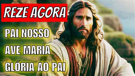 Reze Agora Pai Nosso Ave Maria Gl Ria Ao Pai Youtube