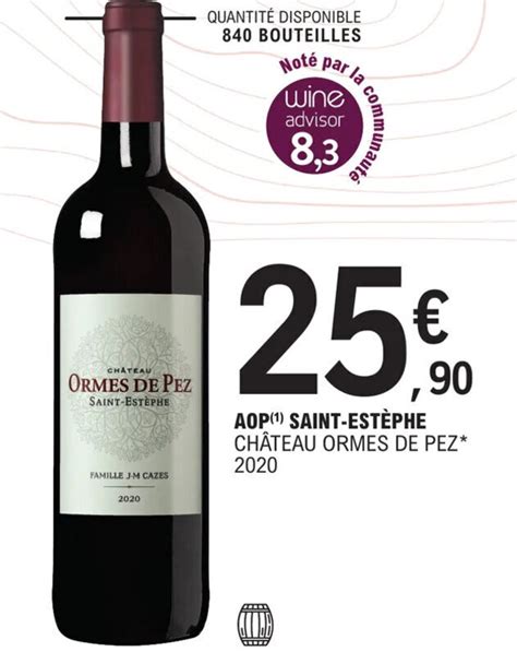 Promo Aop Saint Est Phe Ch Teau Ormes De Pez Chez E Leclerc