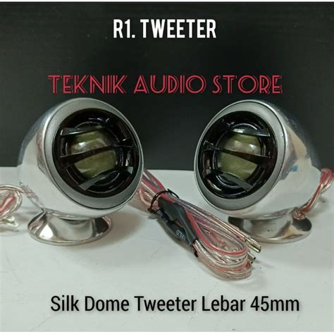 Jual Silk Dome Tweeter R1 Series Lebar 45mm Aluminium Mounting Shopee