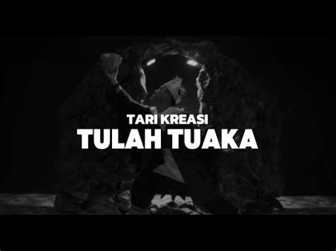 TARI KREASI TULAH TUAKA YouTube