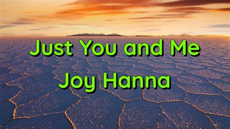 Just You And Me By Joy Hanna Song With Lyrics Youtube