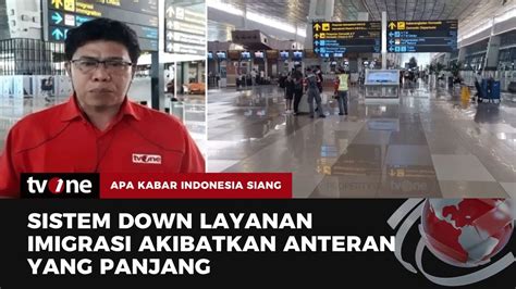 Sistem Down Layanan Imigrasi Macet Akis Tvone Youtube