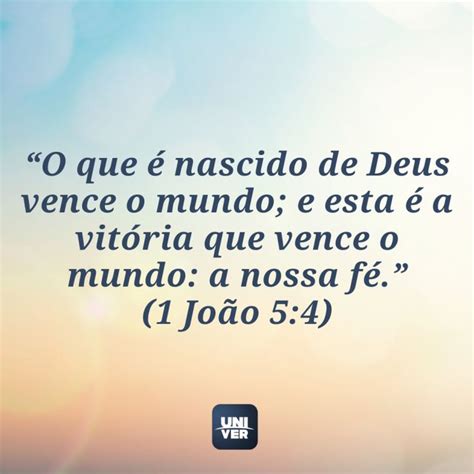 O Que é Nascido De Deus Vence O Mundo E Esta é A Vitória Que Vence O