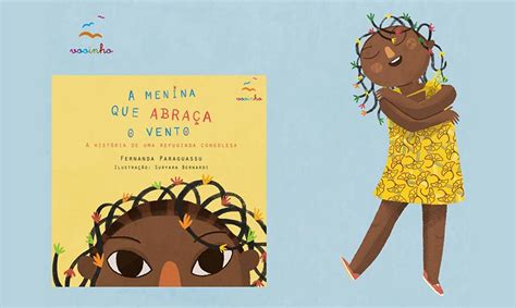 Livro A menina que abraça o vento apresenta o tema do refúgio para