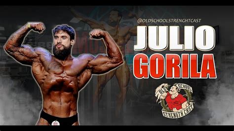 JULIO GORILA PÓS MR OLYMPIA OLD SCHOOL STRENGTH CAST 01 YouTube