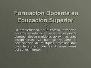 FormacióN Docente En EducacióN Superior PPT