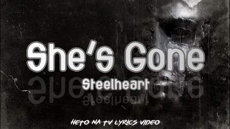 Shes Gone Lyrics Steelheart Youtube