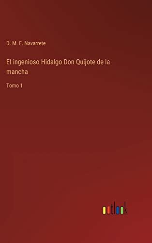 El Ingenioso Hidalgo Don Quijote De La Mancha Tomo 1 Spanish Edition