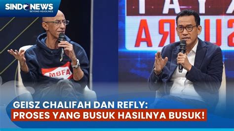 Refly Harun Sepakat Dengan Geisz Chalifah Kalau Prosesnya Busuk