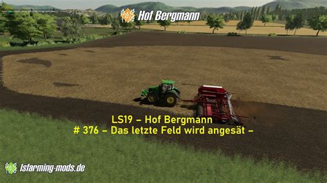 LS19 Hof Bergmann 376 Das letzte Feld wird angesät YouTube