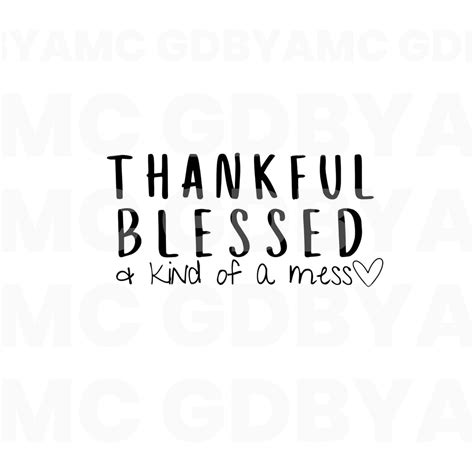 Thankful Blessed And Kind Of A Mess Svg Png Eps Dxf Pdf Digital