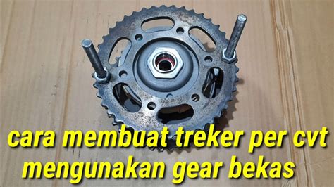 DIY TOOL CARA MEMBUAT TREKER PER CVT ALAT PENAHAN YouTube