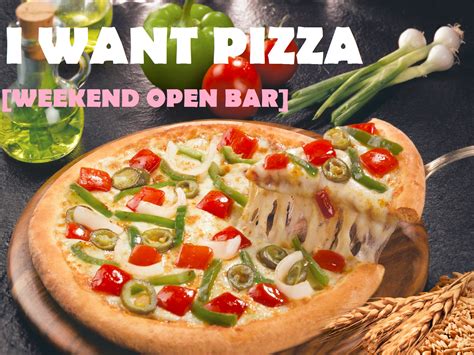 Weekend Open Bar I Want Pizza Omega Level