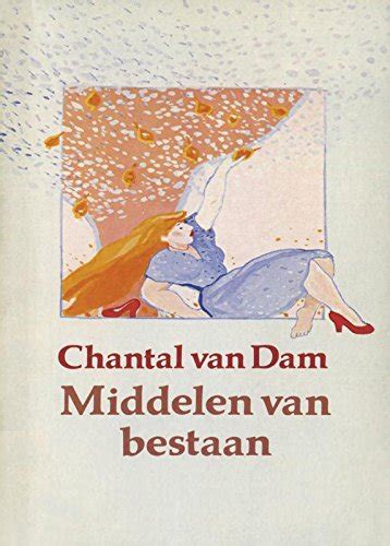 Middelen Van Bestaan Dutch Edition By Chantal Van Dam Goodreads