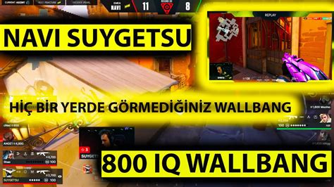 Suygetsu H B R Yerde G Rmed N Z Wallbang Le Rak B Vuruyor Resmen