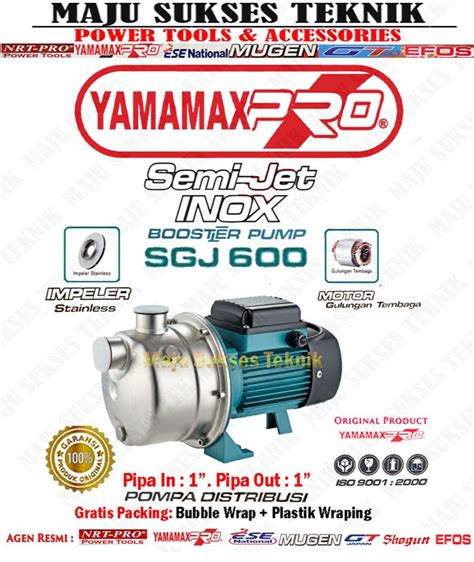 YAMAMAX PRO SGJ 600 Mesin Pompa Semi Jet Pump INOX 1 Inch Pompa