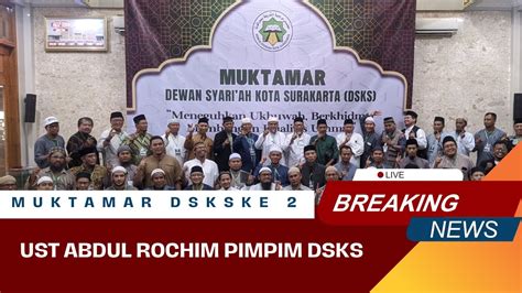 Muktamar DSKS Tetapkan Ustadz Abdul Rochim Baasyir Sebagai Ketua YouTube