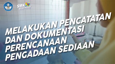 Melakukan Pencatatan Dan Dokumentasi Perencanaan Pengadaan Sediaan Hot Sex Picture