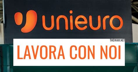 Unieuro Lavora Con Noi Posizioni Aperte A Settembre