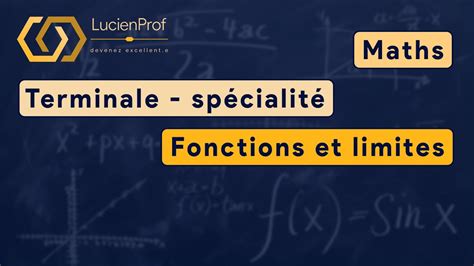 Terminale spé Maths Fonctions et limites YouTube