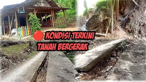 Kondisi Terkini Tgl 22 11 22 Di Tanah Bergerak Desa Kalitengah