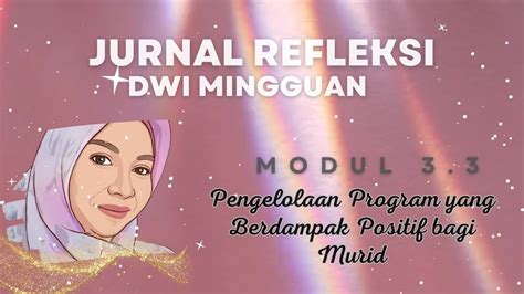 Jurnal Refleksi Dwi Mingguan Modul Youtube