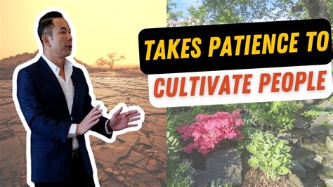 Take Patience To Cultivate People Jack Wu Youtube