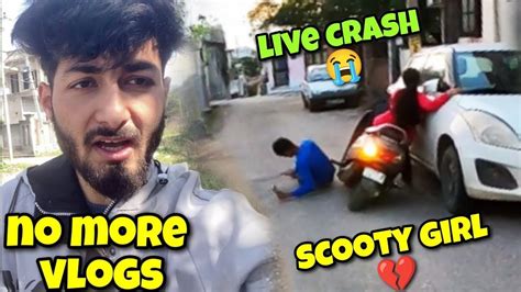 Scooty Girl Live Crash Girl Live Crash YouTube