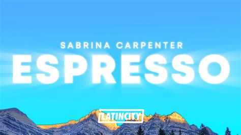 Sabrina Carpenter Espresso Lyrics Youtube