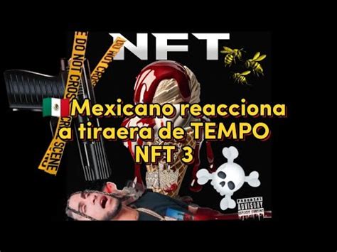 Tempo NFT 3 Tiraera a Yovngchimi Mexa reacción YouTube