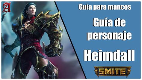 SMITE season 8 GUÍA PARA MANCOS 72 COMO JUGAR CON HEIMDALL YouTube