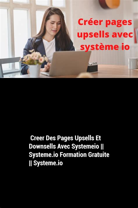 Creer Des Pages Upsells Et Downsells Avec Systemeio Systeme Io