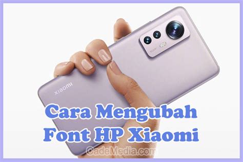 Cara Mengubah Font Di Hp Xiaomi Redmi A A A A Note Cademedia