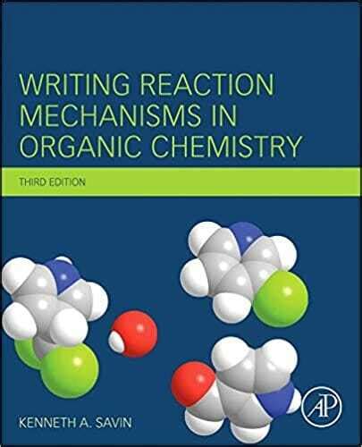 Writing Reaction Mechanisms In Organic Chemistry Rd Edition Pdf