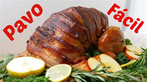 Cómo Hacer un Pavo Fácil y Delicioso Receta Con Tocino Mi Cocina