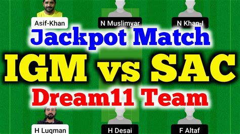 IGM Vs SAC Dream11 Playing11 Match Prediction IGM Vs SAC T10 Match