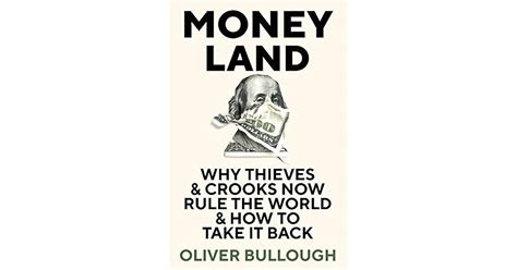 Moneyland Why Thieves And Crooks Now Rule The World And How To Take It