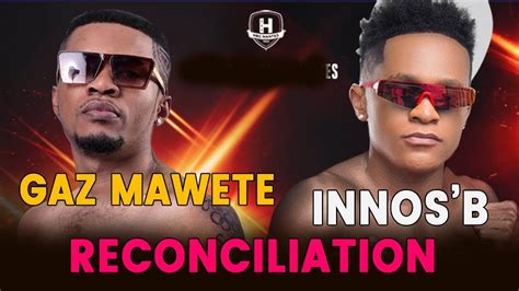 La Reconciliation Entre Gaz Mawete Et Innos B Youtube