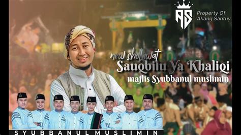 New Sauqbilu Ya Khaliqi Versi Bahasa Indonesia Majlis Syubbanul