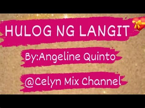 HULOG NG LANGIT By Angeline Quinto Celynmixchannel4864 YouTube