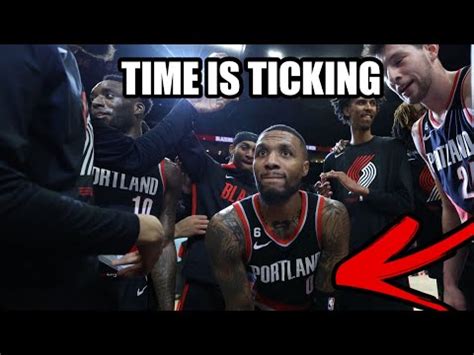 How Damian Lillard Is RUNNING Out Of Time YouTube