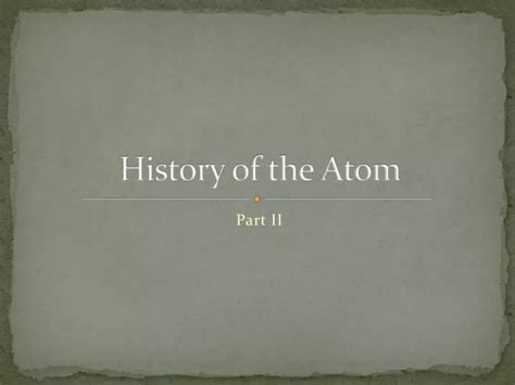 Ppt History Of The Atom Powerpoint Presentation Free Download Id2788146