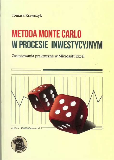 Metoda Monte Carlo W Procesie Inwestycyjnym Tomasz Krawczyk