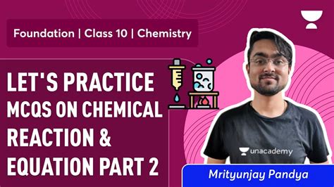 Lets Practice Mcqs On Chemical Reaction And Equation Part 2 Class 10 Chemistry Mrityunjay