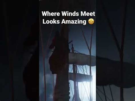 Where Winds Meet Looks Amazing Youtube