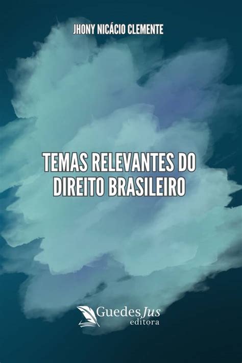 Temas Relevantes Do Direito Brasileiro Loja Uiclap