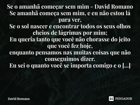 Se O Amanh Come Ar Sem Mim David David Romano Pensador