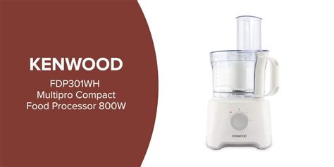 Kenwood Multifunctional Compact Food Processor White Fdp Wh