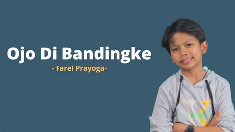 Farel Prayoga Ojo Dibandingke Lirik YouTube