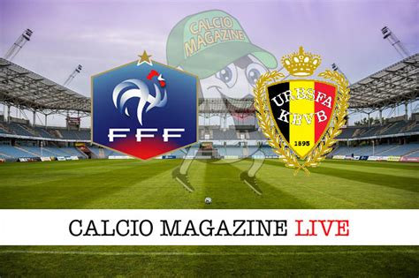 Francia Belgio Diretta Live E Risultato Finale Calciomagazine